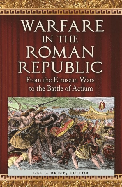 Lee L. Brice - Warfare in the Roman Republic, E-bok