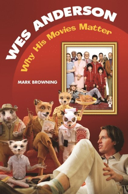 Mark Browning - Wes Anderson, E-bok