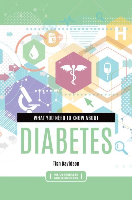 Tish Davidson - What You Need to Know about Diabetes, E-bok