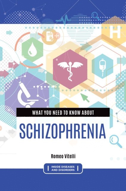 Romeo Vitelli - What You Need to Know about Schizophrenia, E-bok