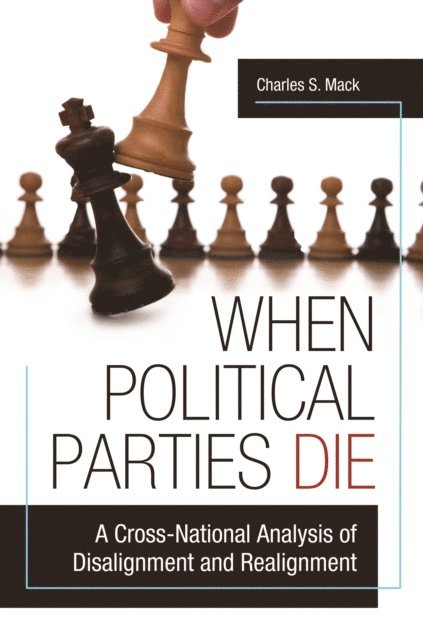 Charles S. Mack - When Political Parties Die, E-bok