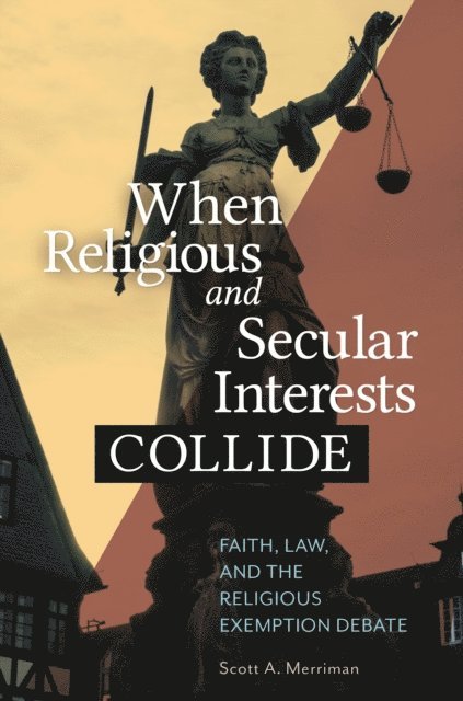 Scott A. Merriman - When Religious and Secular Interests Collide, E-bok