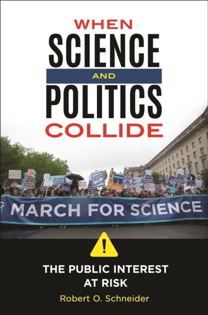Robert O. Schneider - When Science and Politics Collide, E-bok. Tillgänglighet: Lägg i varukorg