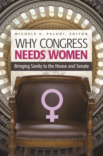Michele A. Paludi - Why Congress Needs Women, E-bok
