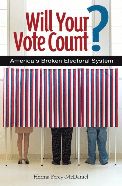 Herma Percy Ph.D. - Will Your Vote Count?, E-bok. Tillgänglighet: Lägg i varukorg
