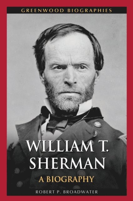 Robert P. Broadwater - William T. Sherman, E-bok