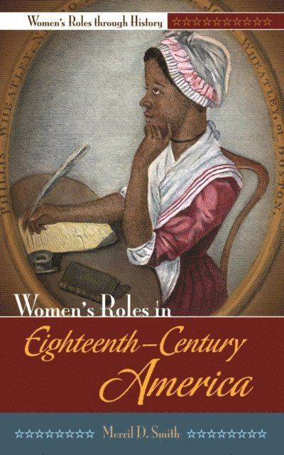 Merril D. Smith - Women's Roles in Eighteenth-Century America, E-bok