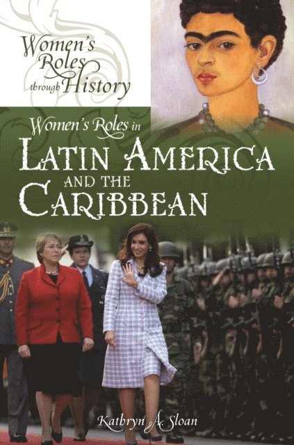 Kathryn A. Sloan - Women's Roles in Latin America and the Caribbean, E-bok