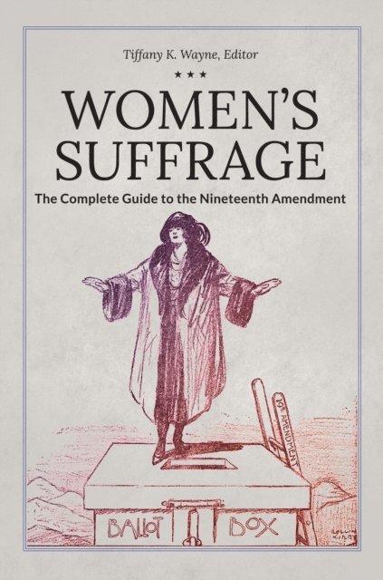 Tiffany K. Wayne - Women's Suffrage, E-bok