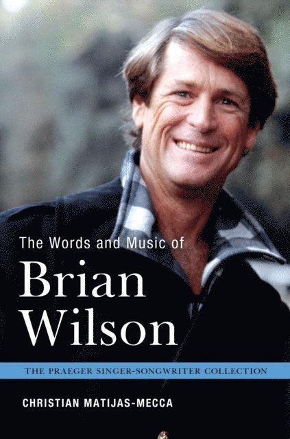 Christian Matijas-Mecca - Words and Music of Brian Wilson, E-bok