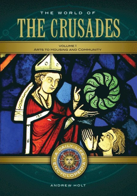 Andrew Holt - World of the Crusades, E-bok
