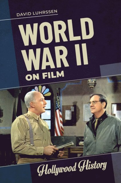 David Luhrssen - World War II on Film, E-bok