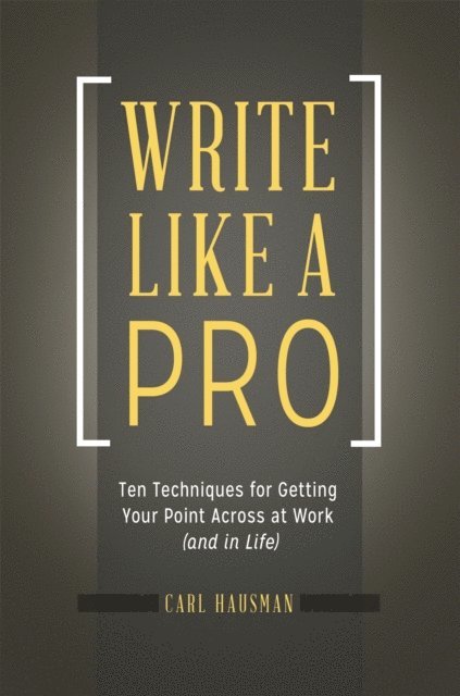 Carl Hausman - Write Like a Pro, E-bok