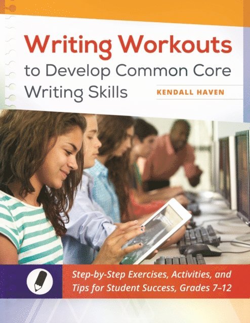 Kendall Haven - Writing Workouts to Develop Common Core Writing Skills, E-bok