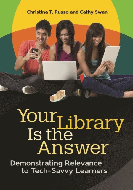 Christina T. Russo, Cathy Swan - Your Library Is the Answer, E-bok