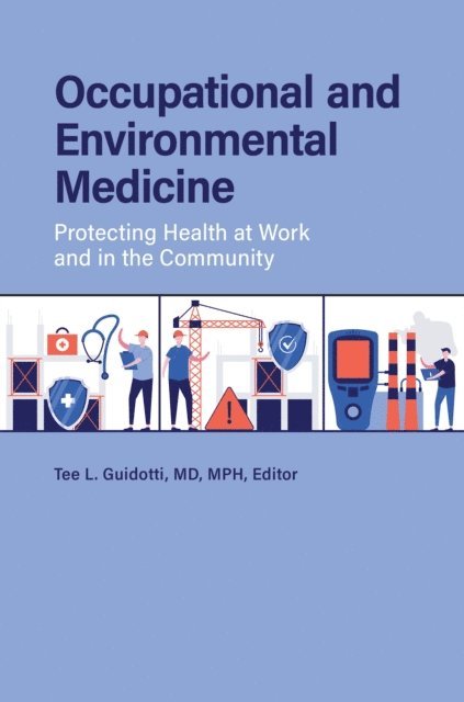 Tee L. Guidotti - Occupational and Environmental Medicine, E-bok
