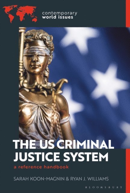 Sarah Koon-Magnin, Ryan J. Williams - US Criminal Justice System, E-bok