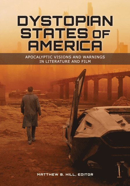 Matthew B. Hill - Dystopian States of America, E-bok. Tillgänglighet: Lägg i varukorg