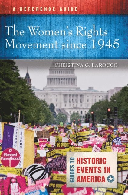 Christina G. Larocco - Women's Rights Movement since 1945, E-bok