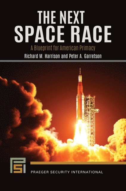 Richard M. Harrison, Peter A. Garretson - Next Space Race, E-bok