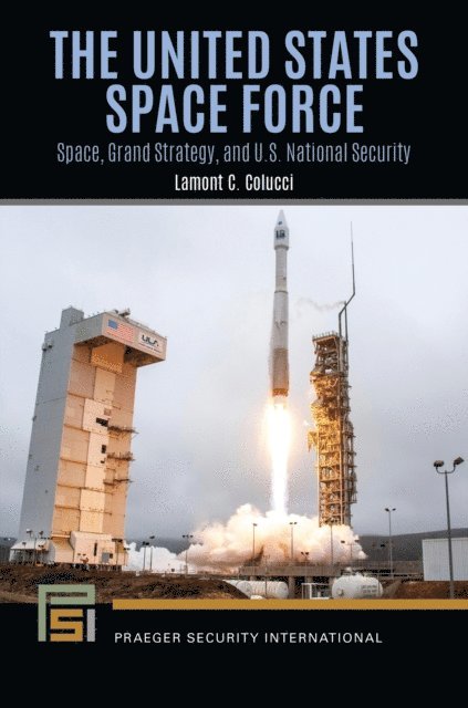 Lamont C. Colucci - United States Space Force, E-bok