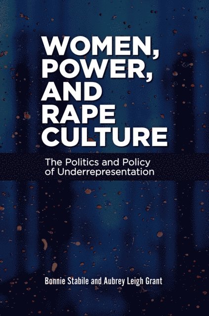Bonnie Stabile, Aubrey Leigh Grant - Women, Power, and Rape Culture, E-bok