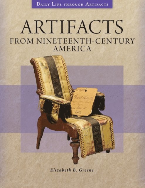 Elizabeth B. Greene - Artifacts from Nineteenth-Century America, E-bok