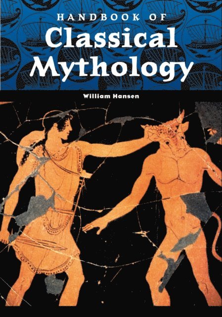 William F. Hansen - Handbook of Classical Mythology, E-bok