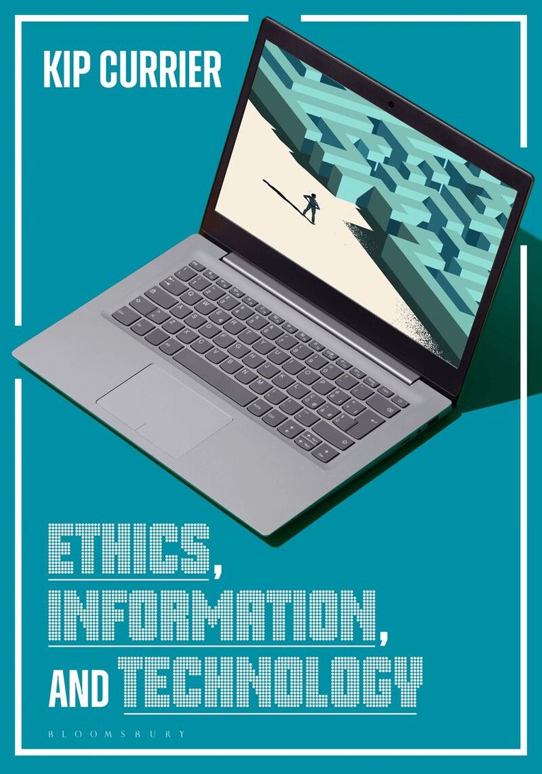 Kip Currier - Ethics, Information, and Technology, Inbunden