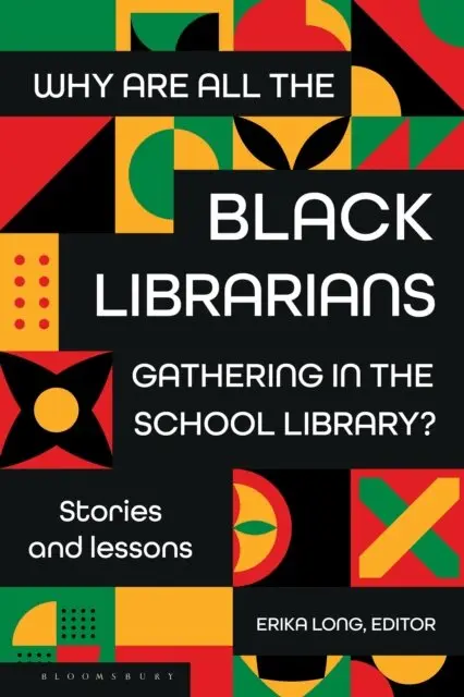 Erika Long - Why Are All the Black Librarians Gathering in the School Library?, E-bok. Tillgänglighet: Lägg i varukorg