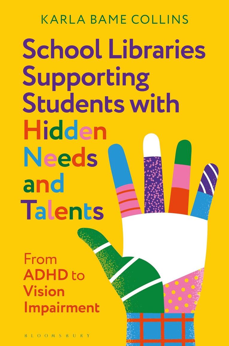 Karla Bame Collins - School Libraries Supporting Students with Hidden Needs and Talents, Inbunden. Tillgänglighet: Lägg i varukorg
