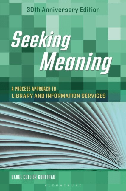 Carol C. Kuhlthau - Seeking Meaning, E-bok