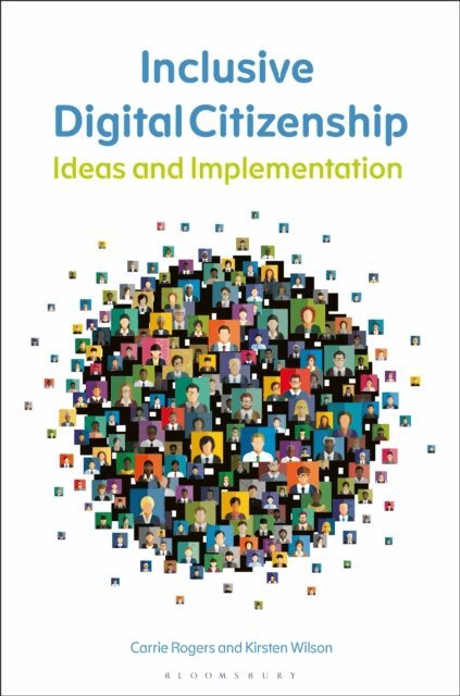 Kirsten Wilson, Carrie Rogers - Inclusive Digital Citizenship, E-bok