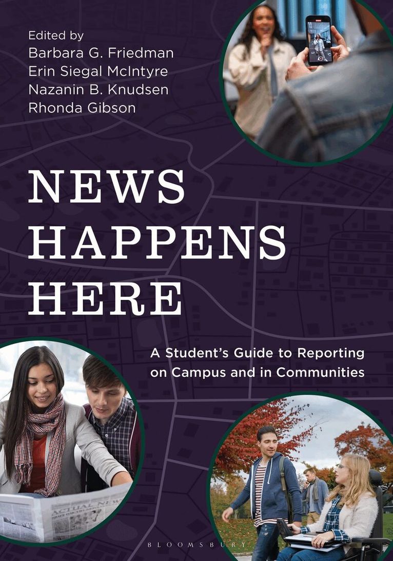 Barbara G. Friedman, Erin Siegal McIntyre, Nazanin B. Knudsen, Rhonda Gibson - News Happens Here, Häftad