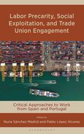 Labor Precarity, Social Exploitation, and Trade Union Engagement