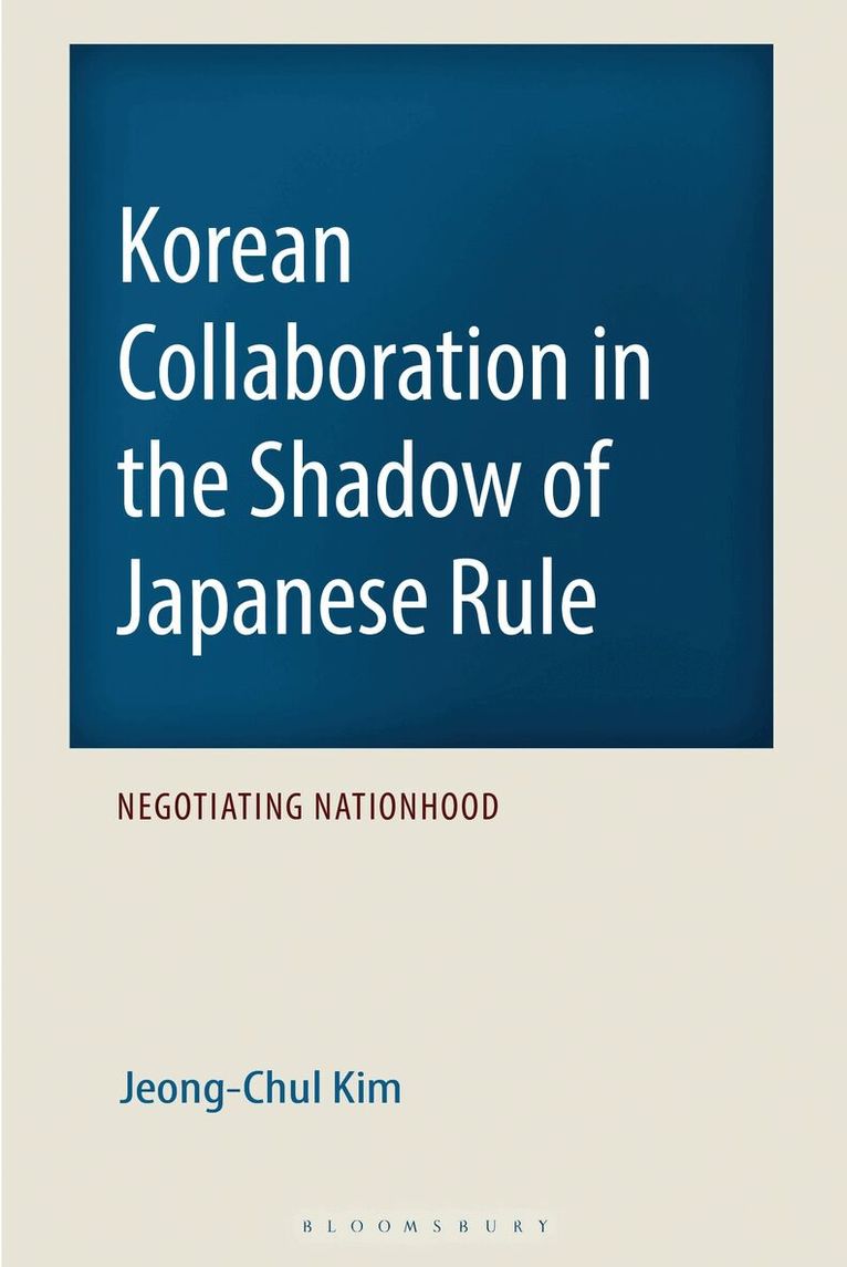 Jeong-Chul Kim - Korean Collaboration in the Shadow of Japanese Rule, Häftad. Tillgänglighet: Kommande