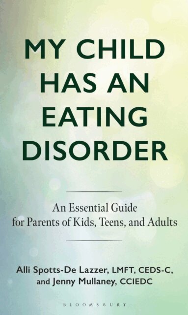 Alli Spotts-De Lazzer, Jenny Mullaney - My Child Has an Eating Disorder, E-bok. Tillgänglighet: Lägg i varukorg