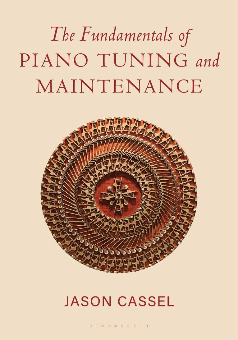 Jason Cassel - Fundamentals of Piano Tuning and Maintenance, Inbunden. Tillgänglighet: Lägg i varukorg