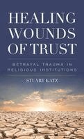 Stuart Katz - Healing Wounds of Trust, Häftad. Tillgänglighet: Kommande