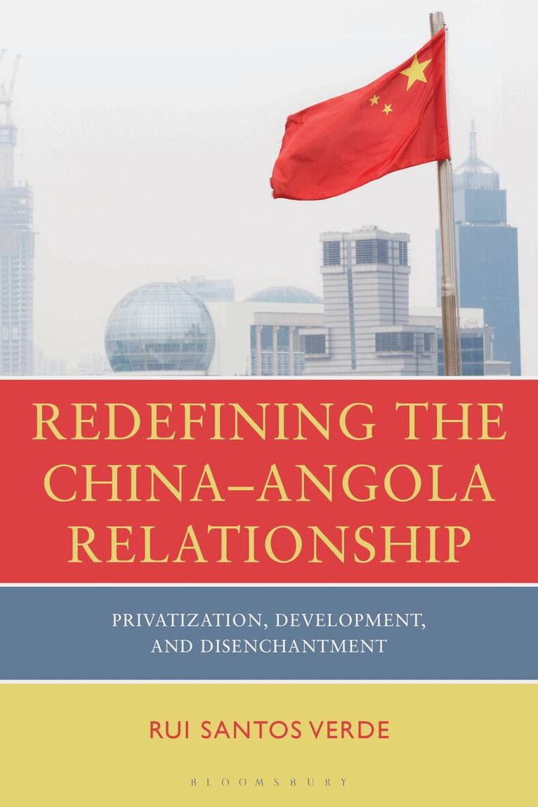 Rui Santos Verde - Redefining the China—Angola Relationship, Inbunden. Tillgänglighet: Lägg i varukorg