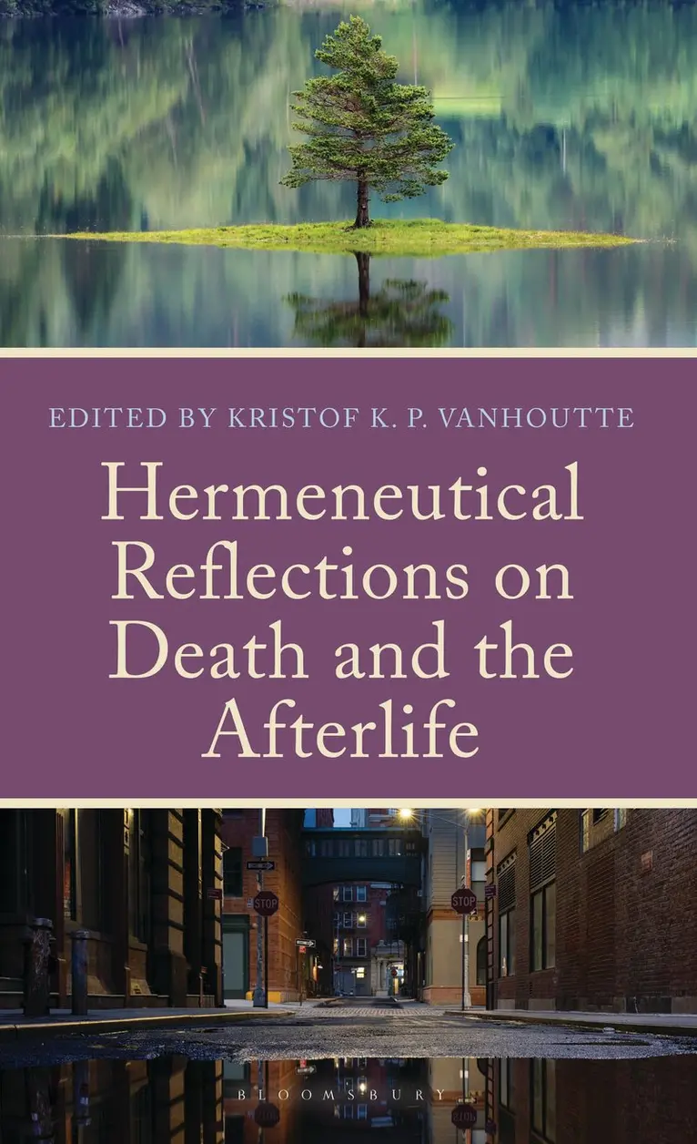 Kristof K. P. Vanhoutte - Hermeneutical Reflections on Death and the Afterlife, Inbunden. Tillgänglighet: Kommande