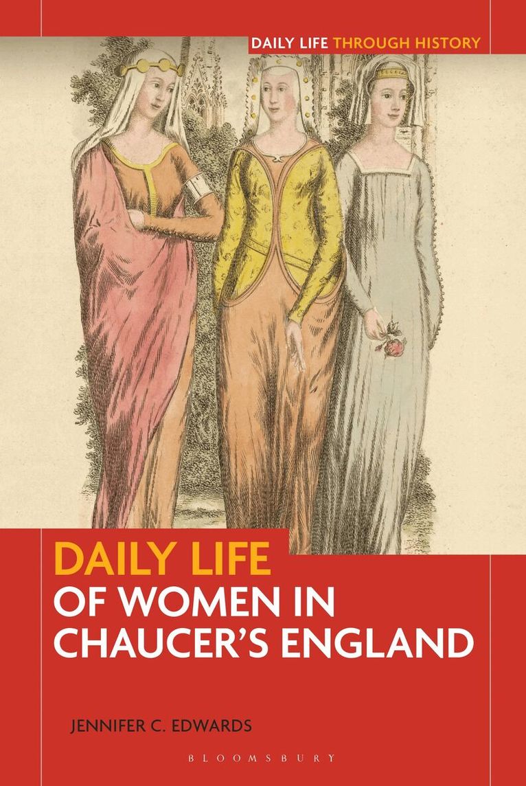 Jennifer C. Edwards - Daily Life of Women in Chaucer's England, Häftad. Tillgänglighet: Lägg i varukorg