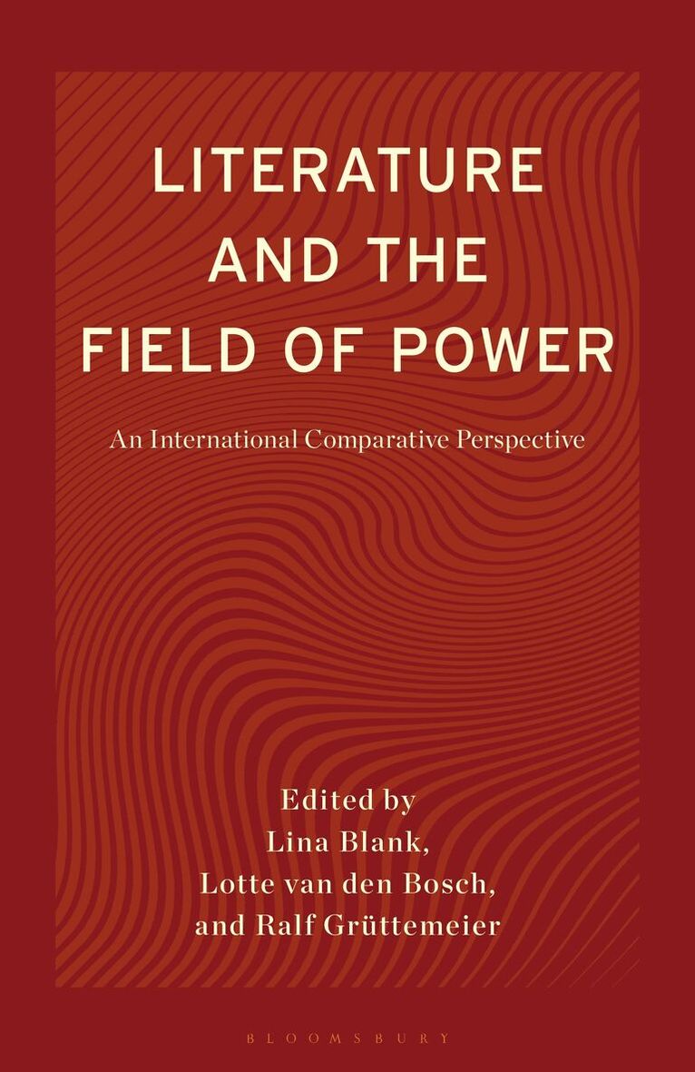 Lina Blank, Lotte van den Bosch, Ralf Grüttemeier - Literature and the Field of Power, Inbunden. Tillgänglighet: Kommande