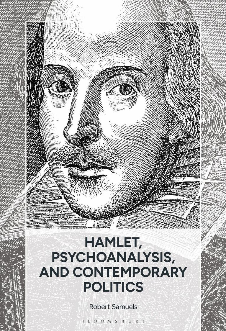 Robert Samuels - Hamlet, Psychoanalysis, and Contemporary Politics, Inbunden