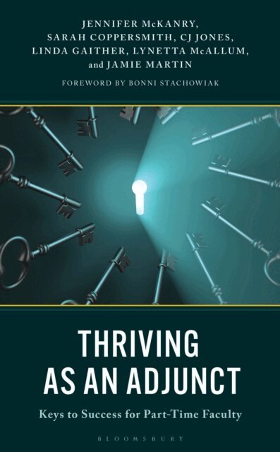 Jennifer McKanry, Sarah Coppersmith, Linda Gaither, CJ Jones, Jamie Martin, Lynetta McAllum - Thriving as an Adjunct, E-bok. Tillgänglighet: Kommande