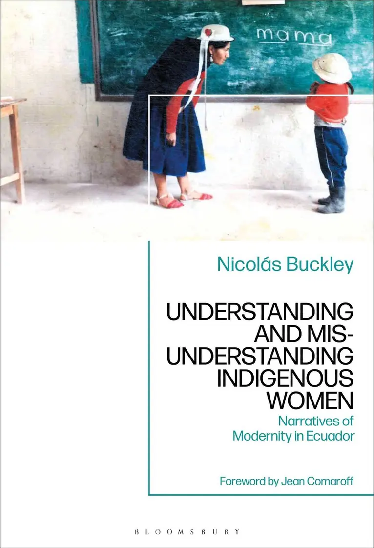 Nicolás Buckley - Understanding and Misunderstanding Indigenous Women, Inbunden. Tillgänglighet: Kommande