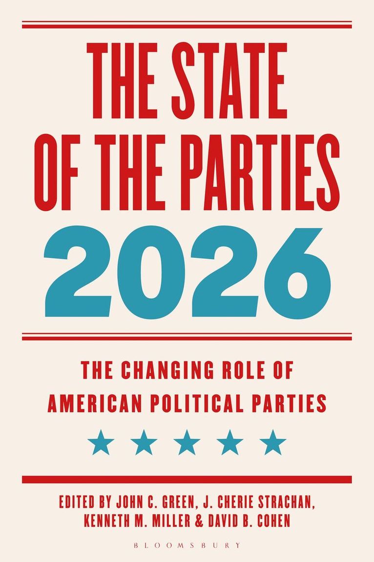 John C. Green, J. Cherie Strachan, Kenneth  M. Miller, David B. Cohen - State of the Parties 2026, Häftad. Tillgänglighet: Kommande