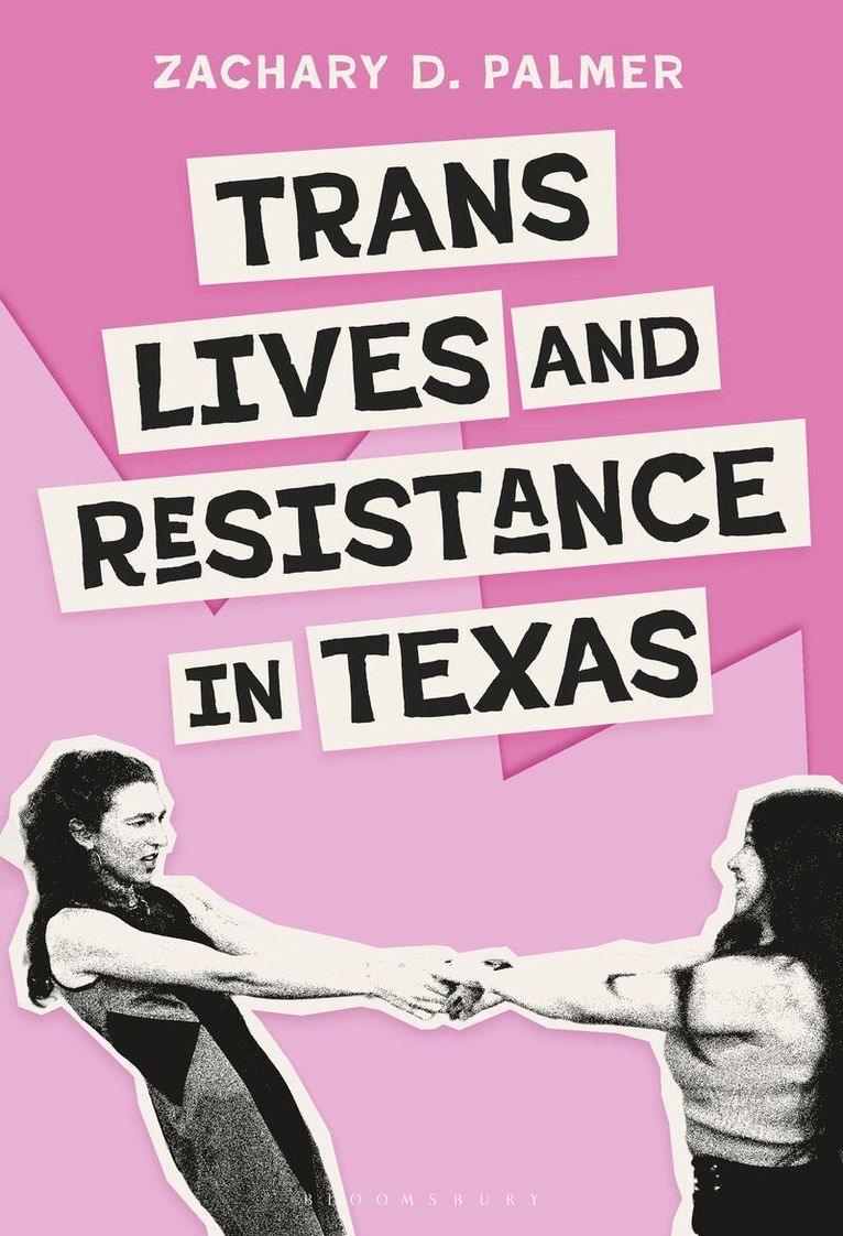 Zachary Palmer - Trans Lives and Resistance in Texas, Inbunden. Tillgänglighet: Kommande