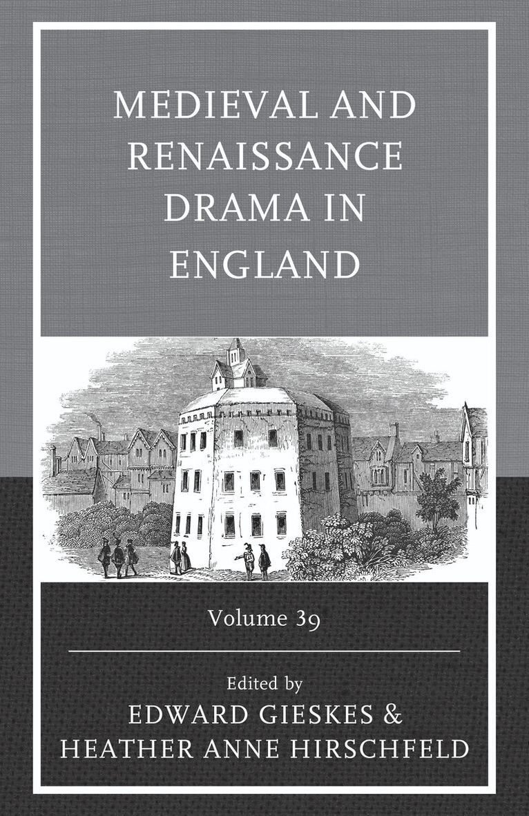 Heather Anne Hirschfeld, Edward Gieskes - Medieval and Renaissance Drama in England, Inbunden