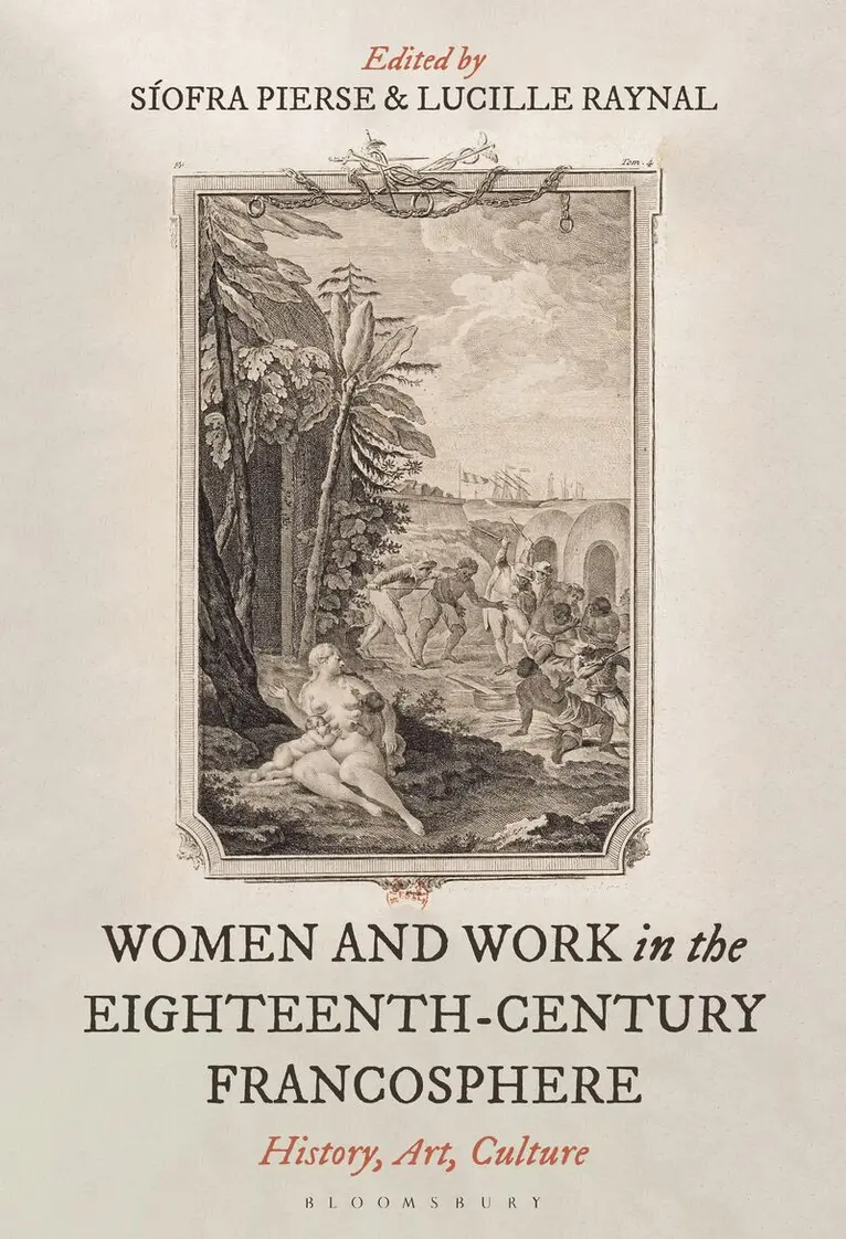 Síofra Pierse, Lucille Raynal - Women and Work in the Eighteenth-Century Francosphere, Inbunden. Tillgänglighet: Kommande